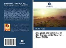 Copertina di Allegorie als Stilmittel in den Kurzgeschichten von Oscar Wilde