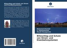 Обложка Blitzschlag und Schutz von Strom- und Eisenbahnsystemen