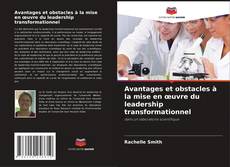 Copertina di Avantages et obstacles à la mise en œuvre du leadership transformationnel