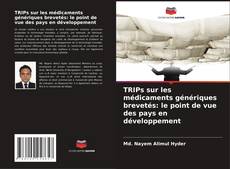 Copertina di TRIPs sur les médicaments génériques brevetés: le point de vue des pays en développement