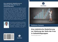 Copertina di Eine statistische Modellierung zur Stärkung der Rolle der Frau in Selbsthilfegruppen