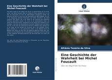 Buchcover von Eine Geschichte der Wahrheit bei Michel Foucault