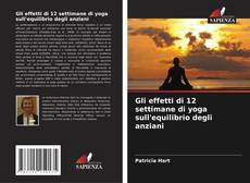 Copertina di Gli effetti di 12 settimane di yoga sull'equilibrio degli anziani