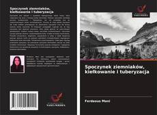 Spoczynek ziemniaków, kiełkowanie i tuberyzacja的封面