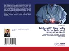 Bookcover of Intelligent IOT Based Health Monitoring System and Emergency Assistanc