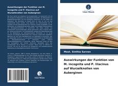 Auswirkungen der Funktion von M. incognita und P. lilacinus auf Wurzelknollen von Auberginen kitap kapağı
