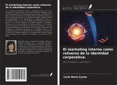 Copertina di El marketing interno como refuerzo de la identidad corporativa.