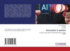 Bookcover of Persuasion in politics