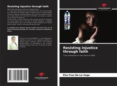 Buchcover von Resisting injustice through faith