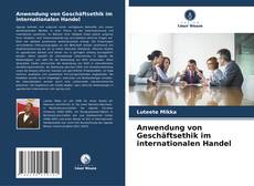 Copertina di Anwendung von Geschäftsethik im internationalen Handel