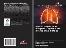 Bookcover of Modulo respiratorio integrato – Spiral II per il terzo anno di MBBS