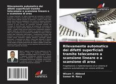 Bookcover of Rilevamento automatico dei difetti superficiali tramite telecamere a scansione lineare e a scansione di area