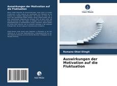 Copertina di Auswirkungen der Motivation auf die Fluktuation
