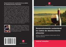 Buchcover von Desenvolvimento sustentável na cadeia de abastecimento alimentar