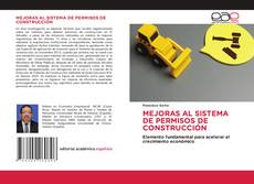 Portada del libro de MEJORAS AL SISTEMA DE PERMISOS DE CONSTRUCCIÓN