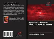 Buchcover von Bycie i siła W kierunku ujednoliconego spojrzenia
