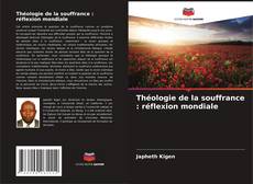 Capa do livro de Théologie de la souffrance : réflexion mondiale 