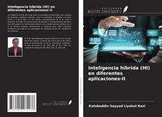 Portada del libro de Inteligencia híbrida (HI) en diferentes aplicaciones-II