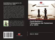 Capa do livro de Contribution à l'émergence du Cameroun d'ici 2035 
