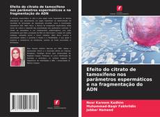 Portada del libro de Efeito do citrato de tamoxifeno nos parâmetros espermáticos e na fragmentação do ADN