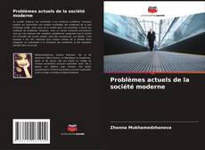 Bookcover of Problèmes actuels de la société moderne
