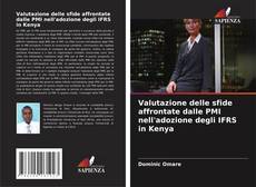 Capa do livro de Valutazione delle sfide affrontate dalle PMI nell'adozione degli IFRS in Kenya 