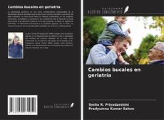 Copertina di Cambios bucales en geriatría