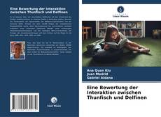 Copertina di Eine Bewertung der Interaktion zwischen Thunfisch und Delfinen