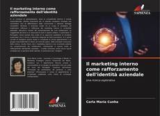 Portada del libro de Il marketing interno come rafforzamento dell'identità aziendale