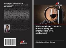 Vini storici: un concetto di marketing per promuovere i vini portoghesi的封面