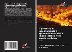 Buchcover von Il processo di insegnamento e apprendimento della lingua inglese nella scuola pubblica