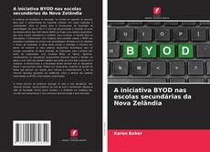 Copertina di A iniciativa BYOD nas escolas secundárias da Nova Zelândia