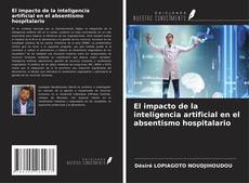 Copertina di El impacto de la inteligencia artificial en el absentismo hospitalario