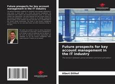 Обложка Future prospects for key account management in the IT industry