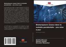 Capa do livro de Biomarqueurs osseux dans la maladie parodontale - une mise à jour 