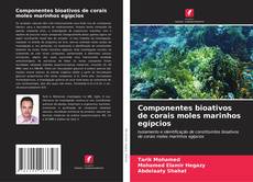 Couverture de Componentes bioativos de corais moles marinhos egípcios