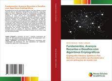 Capa do livro de Fundamentos, Avanços Recentes e Desafios com Algoritmos Criptográficos 