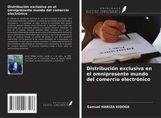 Copertina di Distribución exclusiva en el omnipresente mundo del comercio electrónico