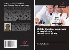 Copertina di Zalety i bariery wdrażania przywództwa transformacyjnego