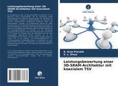 Copertina di Leistungsbewertung einer 3D-SRAM-Architektur mit koaxialem TSV