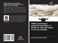 TRIPs sui farmaci generici brevettati: il punto di vista dei paesi in via di sviluppo kitap kapağı