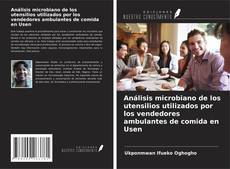 Análisis microbiano de los utensilios utilizados por los vendedores ambulantes de comida en Usen的封面
