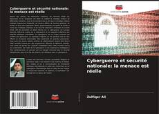 Cyberguerre et sécurité nationale: la menace est réelle kitap kapağı