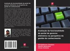 Portada del libro de Avaliação da funcionalidade do portal de governo eletrónico na perspetiva da gestão do conhecimento