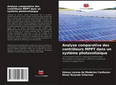 Copertina di Analyse comparative des contrôleurs MPPT dans un système photovoltaïque