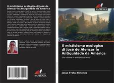 Copertina di Il misticismo ecologico di José de Alencar in Antiguidade da América