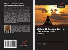 Copertina di Wpływ 12 tygodni jogi na równowagę osób starszych