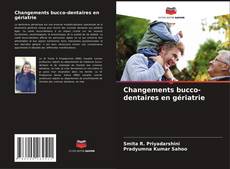 Bookcover of Changements bucco-dentaires en gériatrie