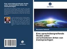 Eine sprachübergreifende Studie unter verschiedenen Arten von Zweisprachigen kitap kapağı