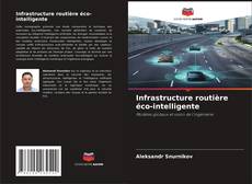 Borítókép a  Infrastructure routière éco-intelligente - hoz